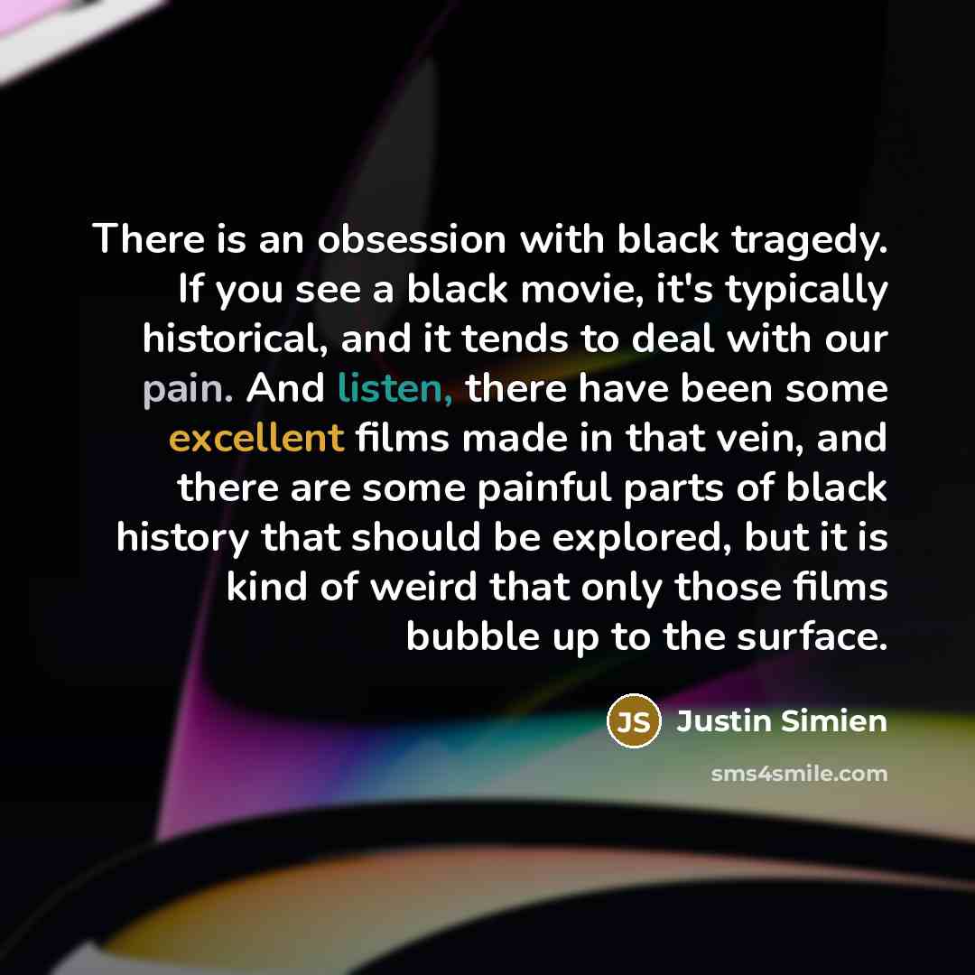 “There is an obsession with black tragedy. If you see…” quote by Justin Simien