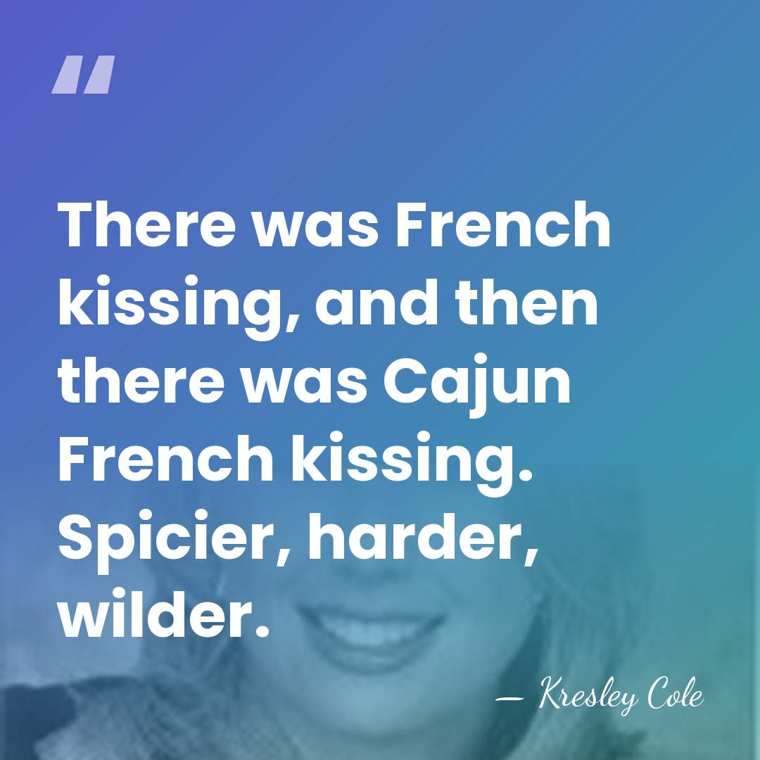 There was French kissing, and then there was Cajun French kissing. Spicier,&hellip; - Kresley Cole