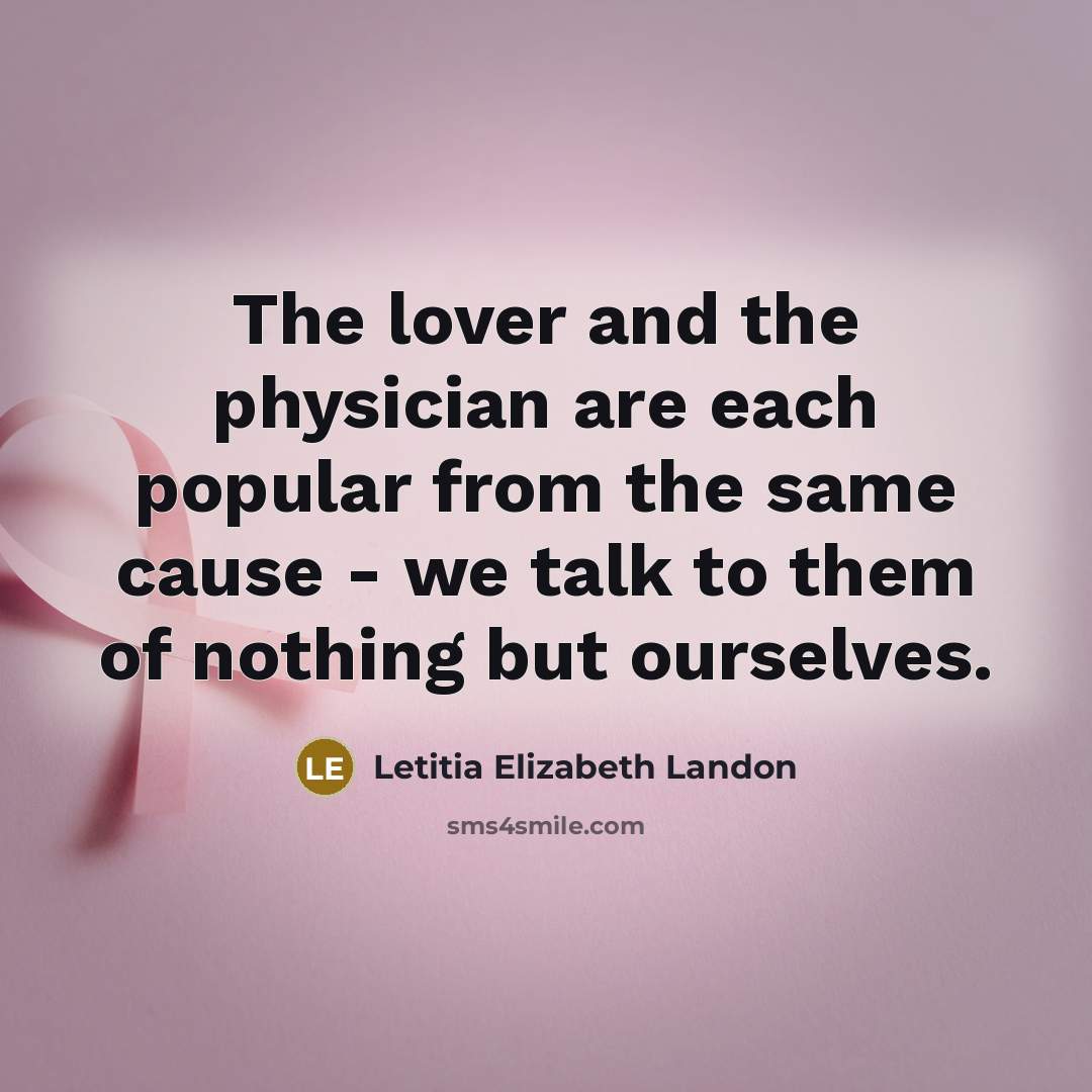 “The lover and the physician are each popular from the…” quote by Letitia Elizabeth Landon