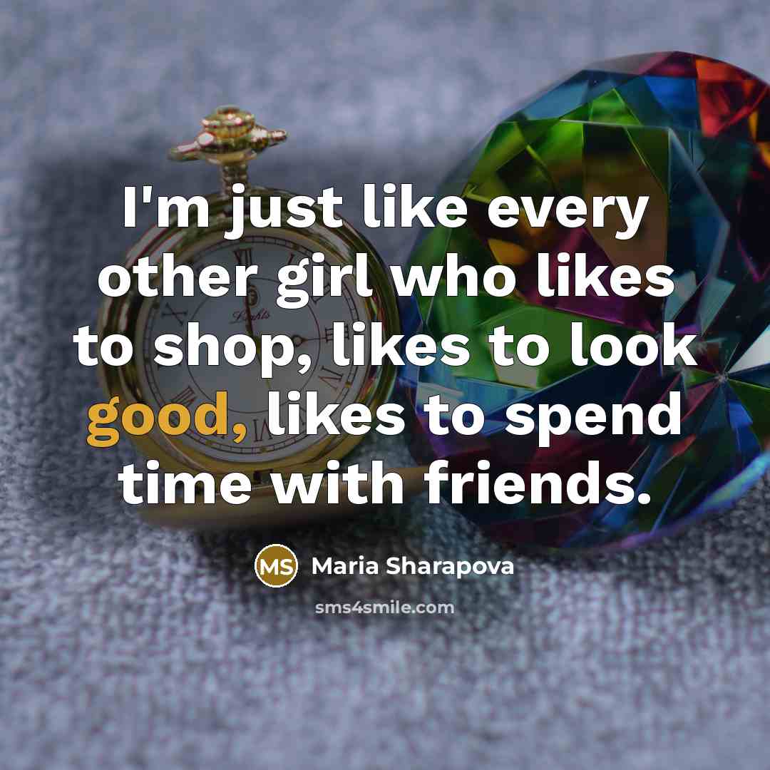 “I'm just like every other girl who likes to shop,…” quote by Maria Sharapova
