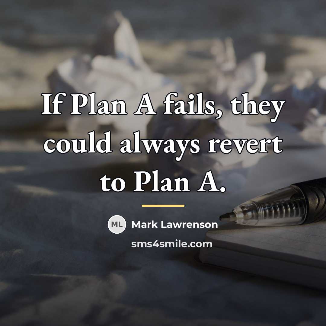 “If Plan A fails, they could always revert to Plan…” quote by Mark Lawrenson