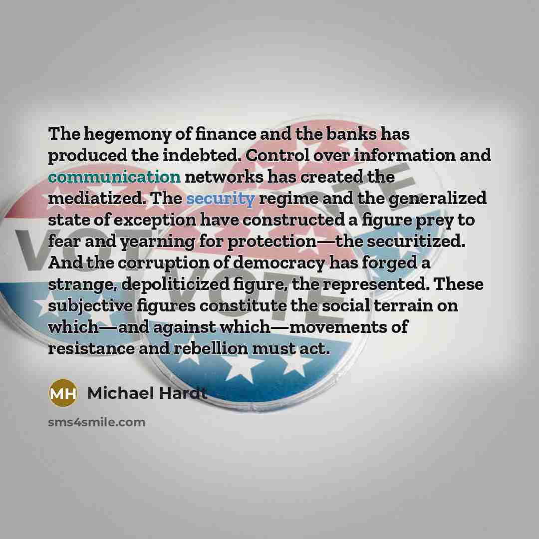 “The hegemony of finance and the banks has produced the…” quote by Michael Hardt