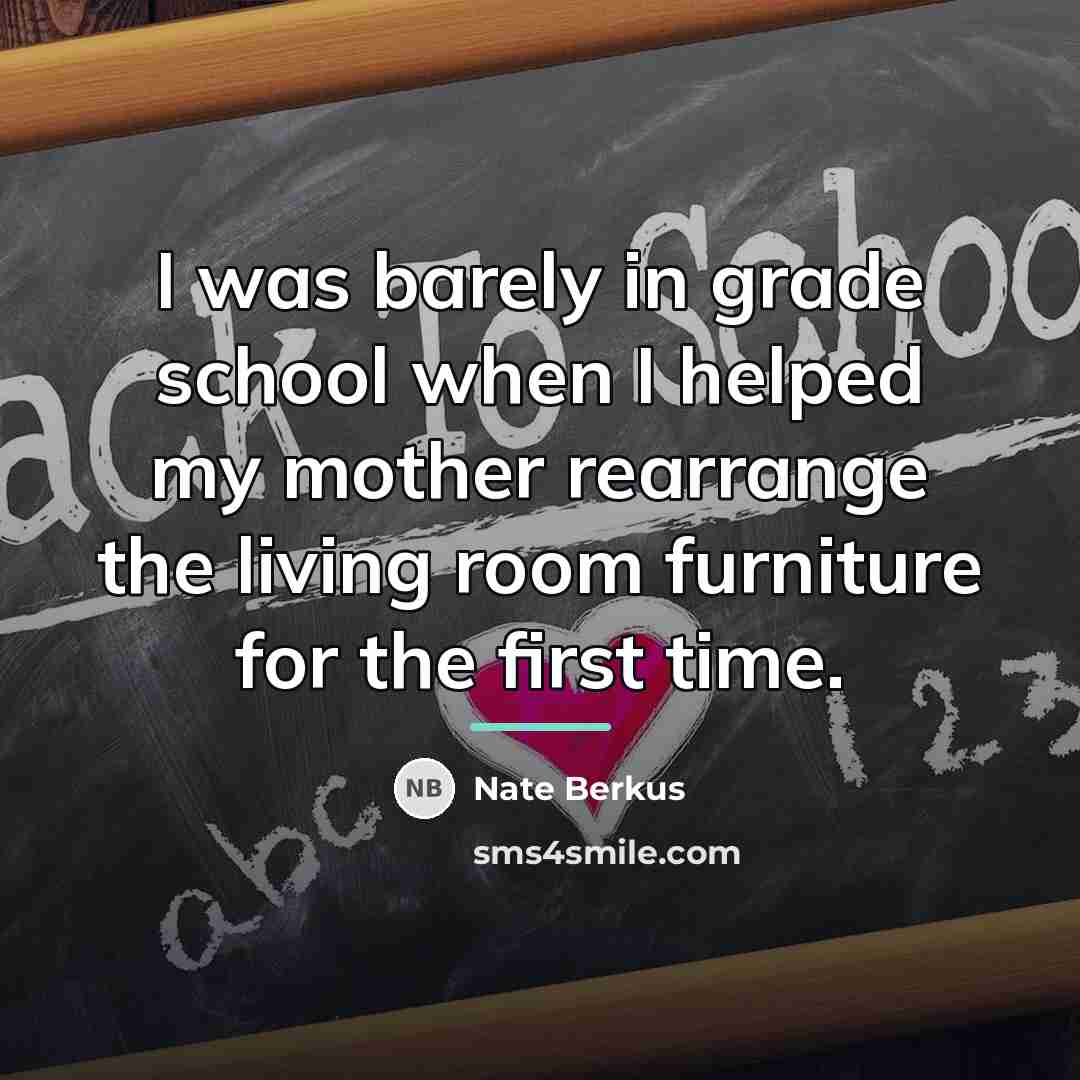 “I was barely in grade school when I helped my…” quote by Nate Berkus