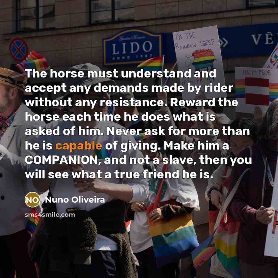 “The horse must understand and accept any demands made by…” quote by Nuno Oliveira
