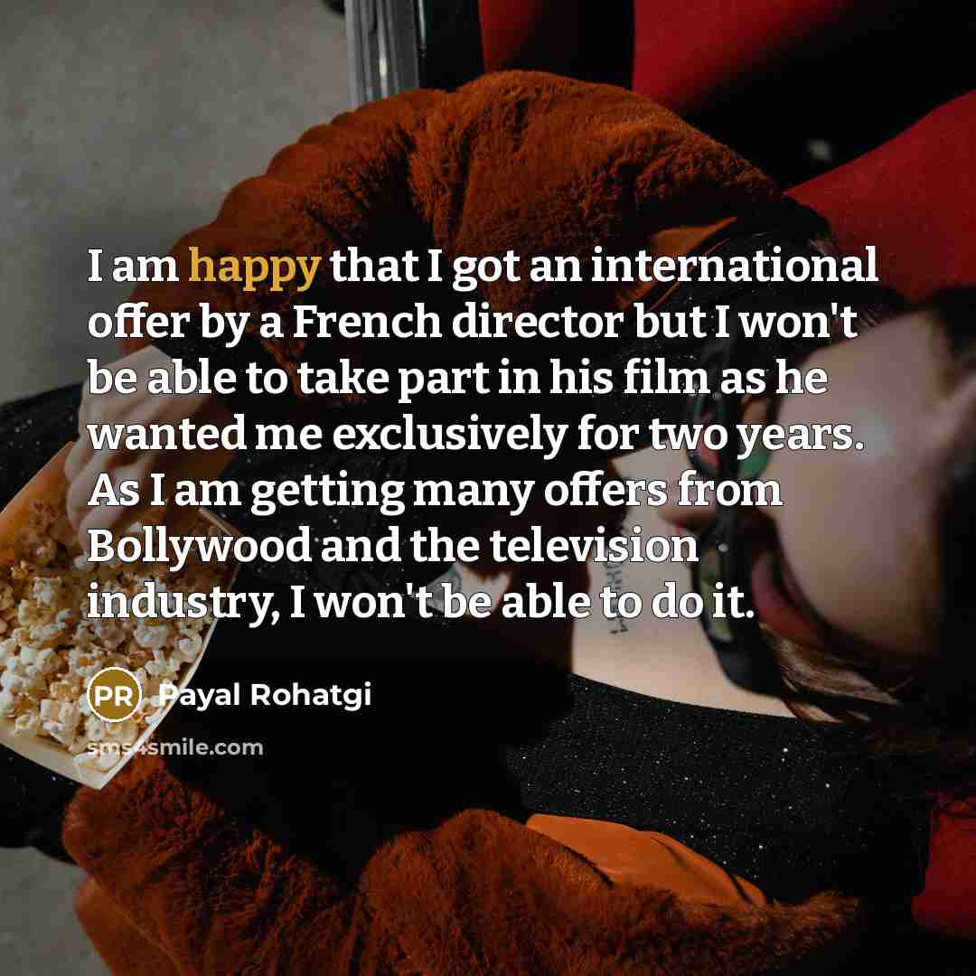 “I am happy that I got an international offer by…” quote by Payal Rohatgi