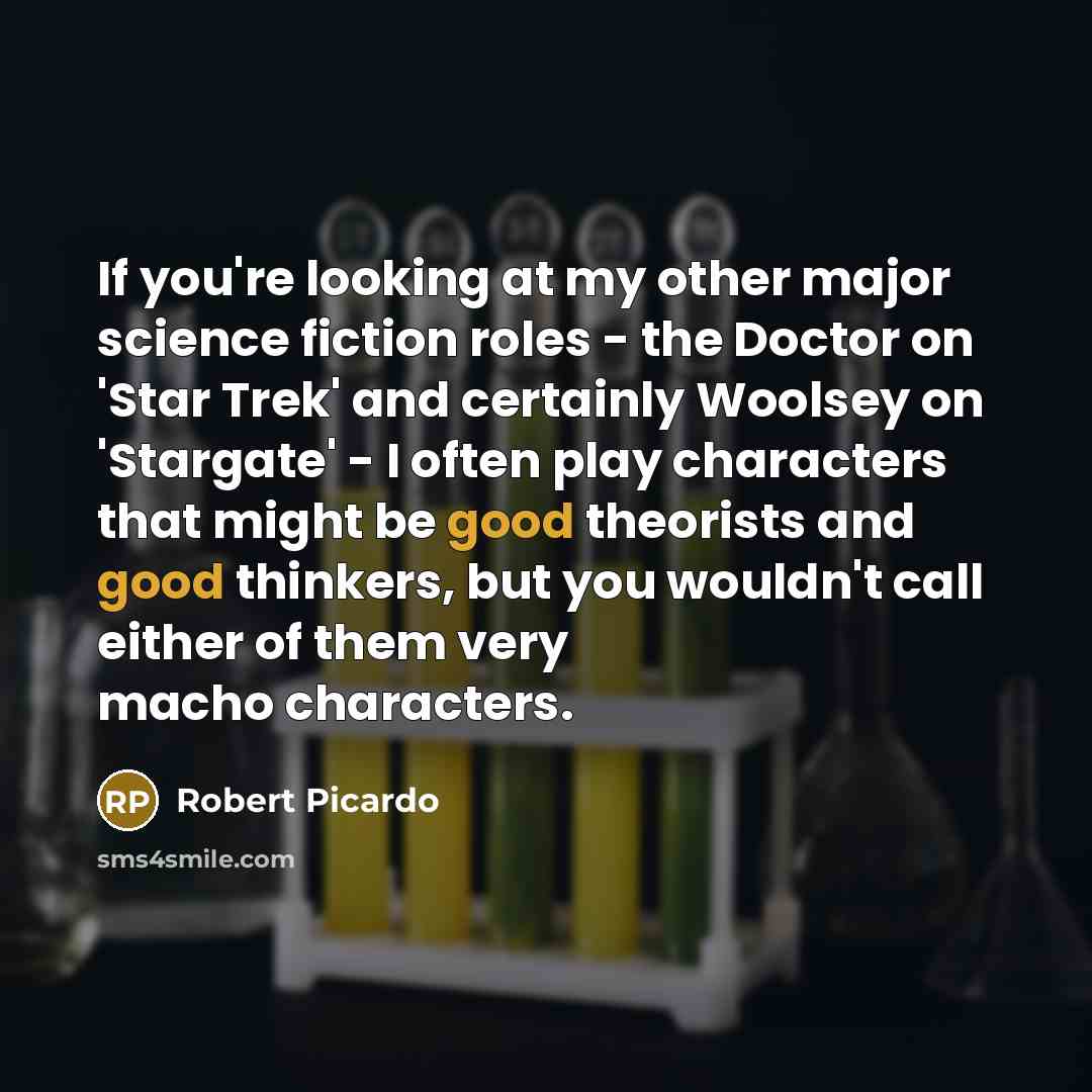 “If you're looking at my other major science fiction roles…” quote by Robert Picardo