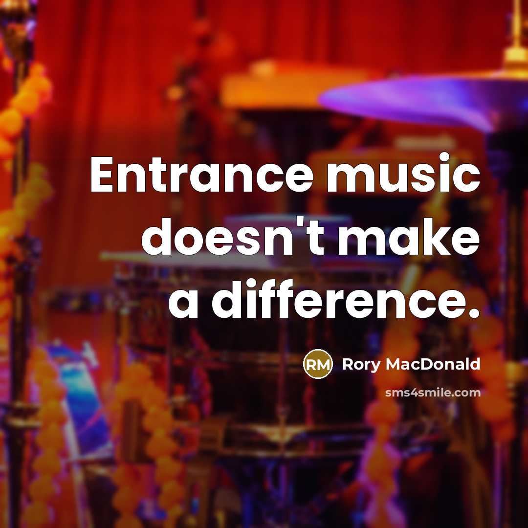 “Entrance music doesn't make a difference.…” quote by Rory MacDonald