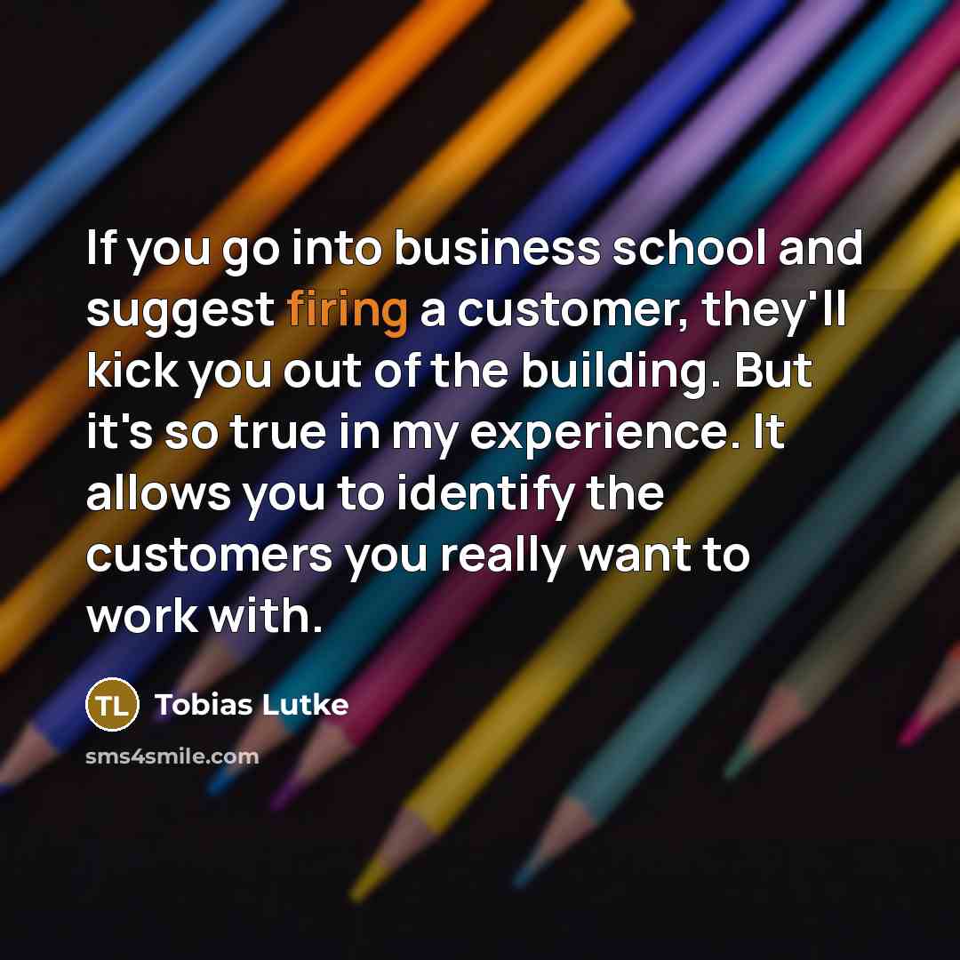 “If you go into business school and suggest firing a…” quote by Tobias Lutke