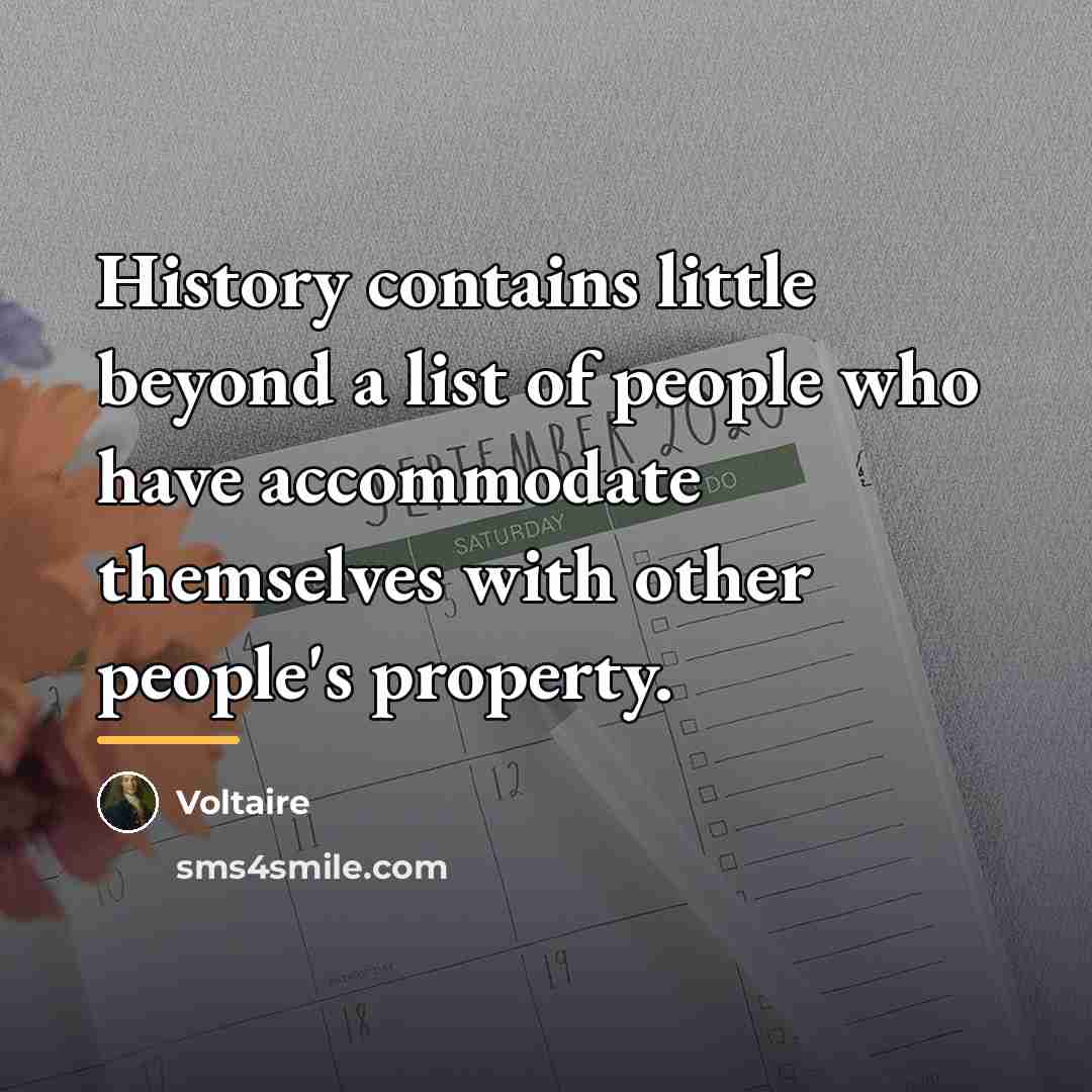 “History contains little beyond a list of people who have…” quote by Voltaire