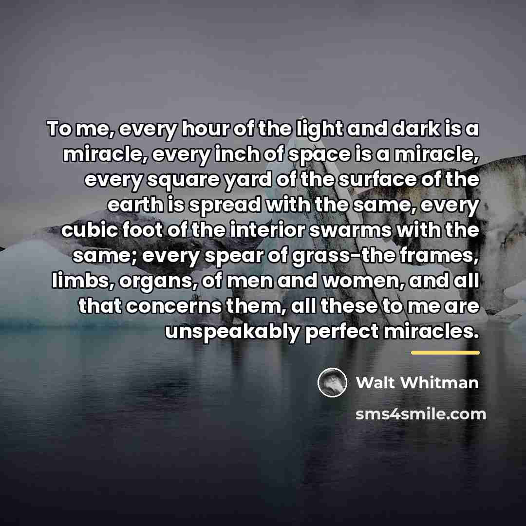 “To me, every hour of the light and dark is…” quote by Walt Whitman