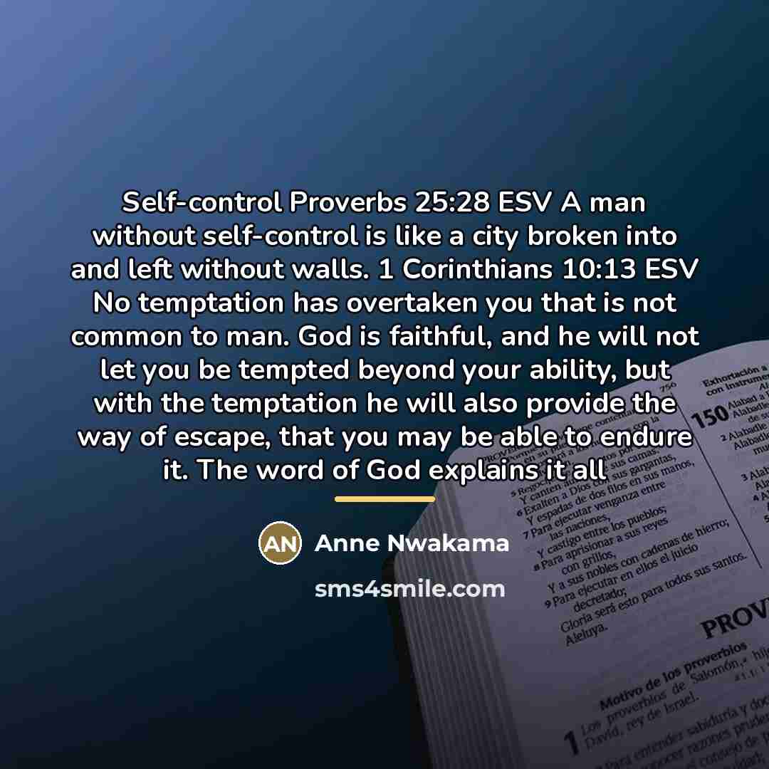 “Self-control Proverbs 25:28 ESV A man without self-control is like…” quote by Anne Nwakama