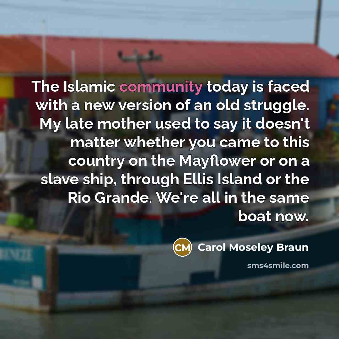 “The Islamic community today is faced with a new version…” quote by Carol Moseley Braun