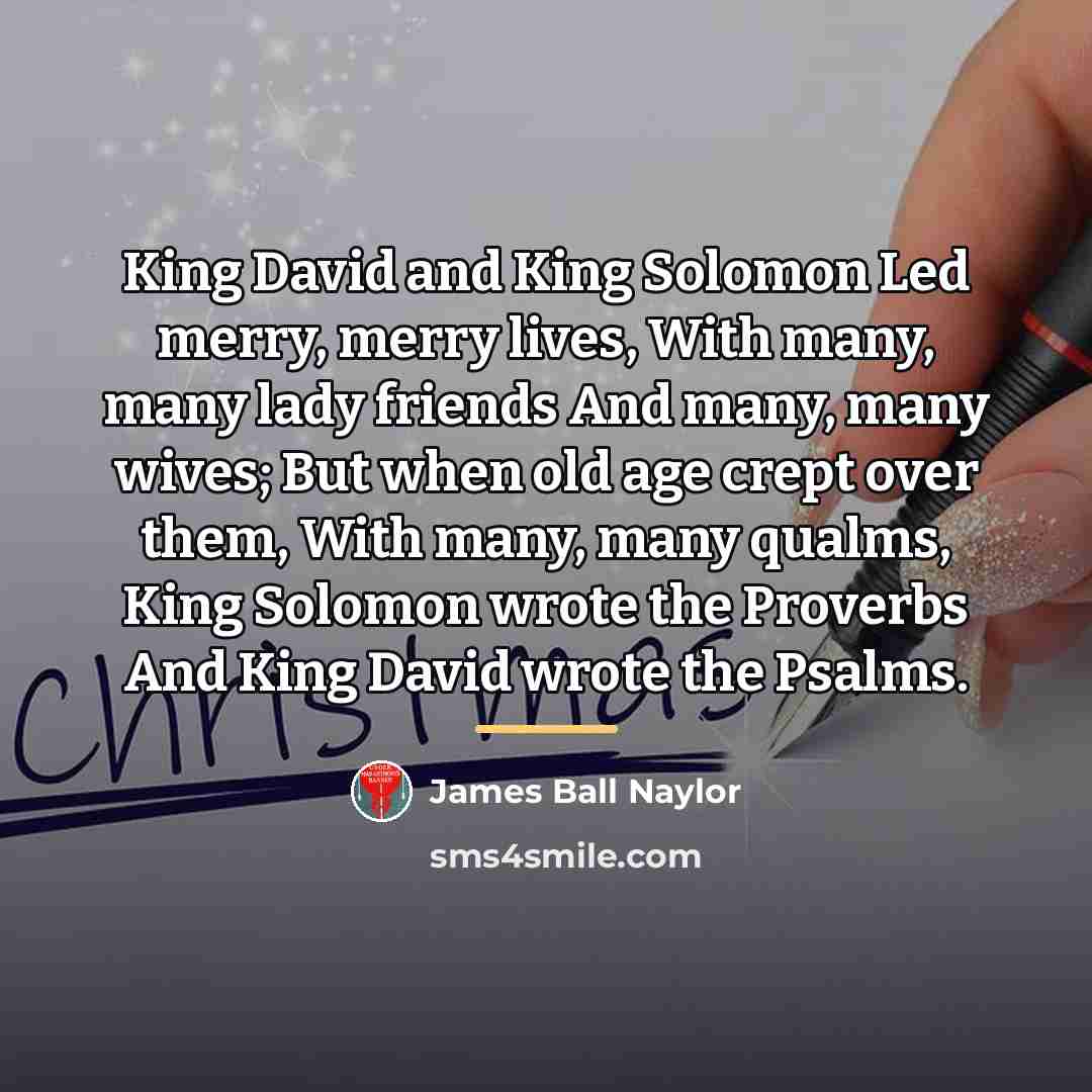 “King David and King Solomon Led merry, merry lives, With…” quote by James Ball Naylor