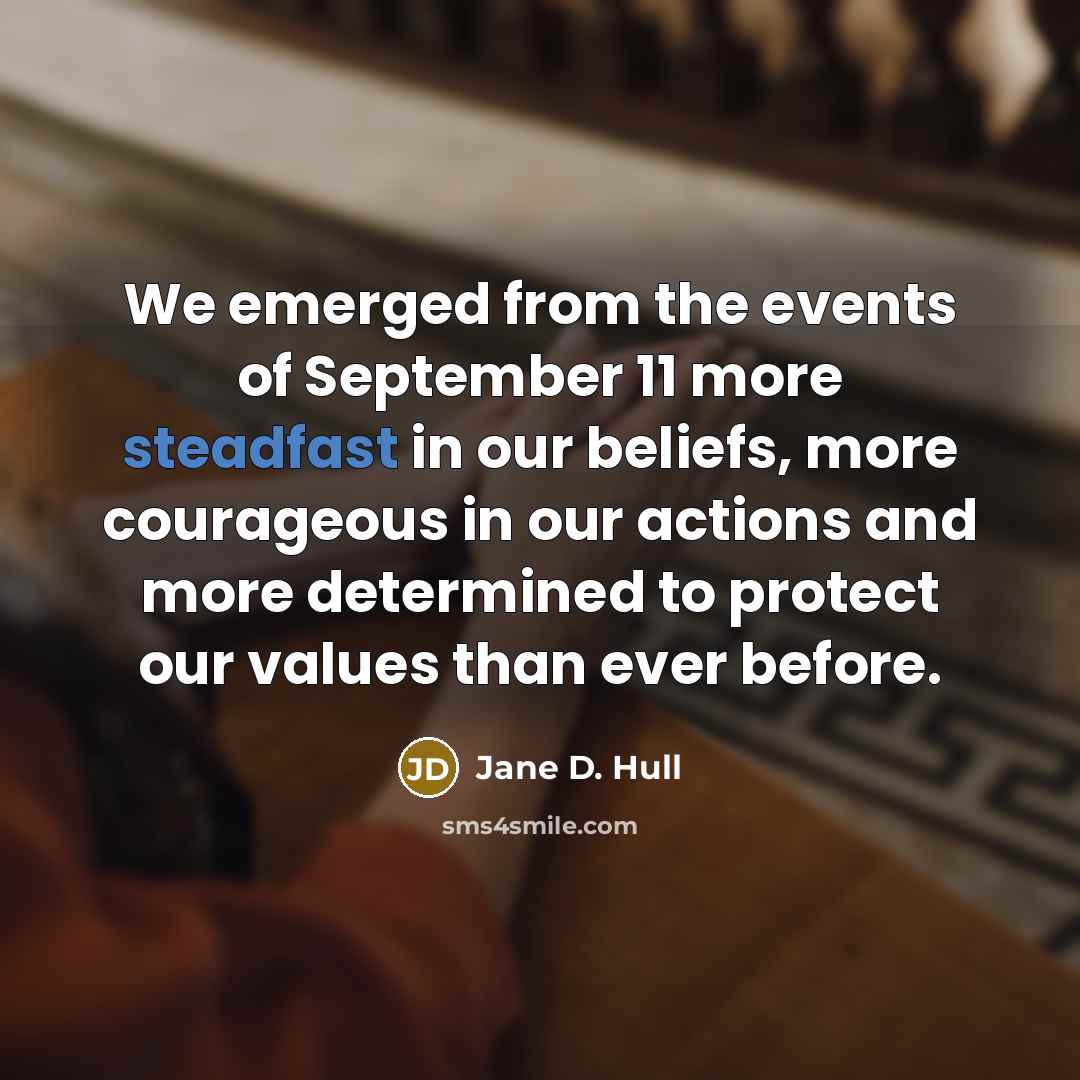 “We emerged from the events of September 11 more steadfast…” quote by Jane D. Hull