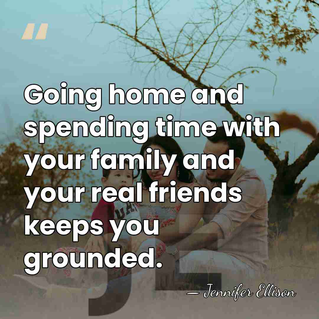 Going home and spending time with your family and your real friends&hellip; - Jennifer Ellison