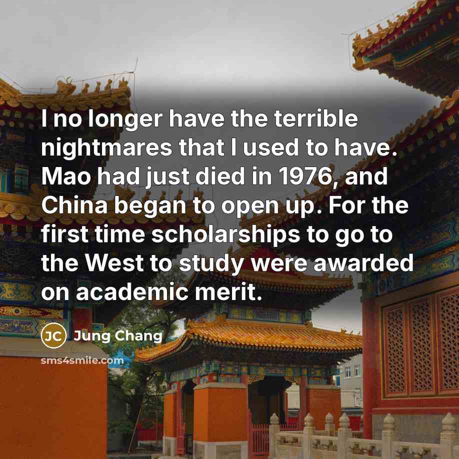 “I no longer have the terrible nightmares that I used…” quote by Jung Chang