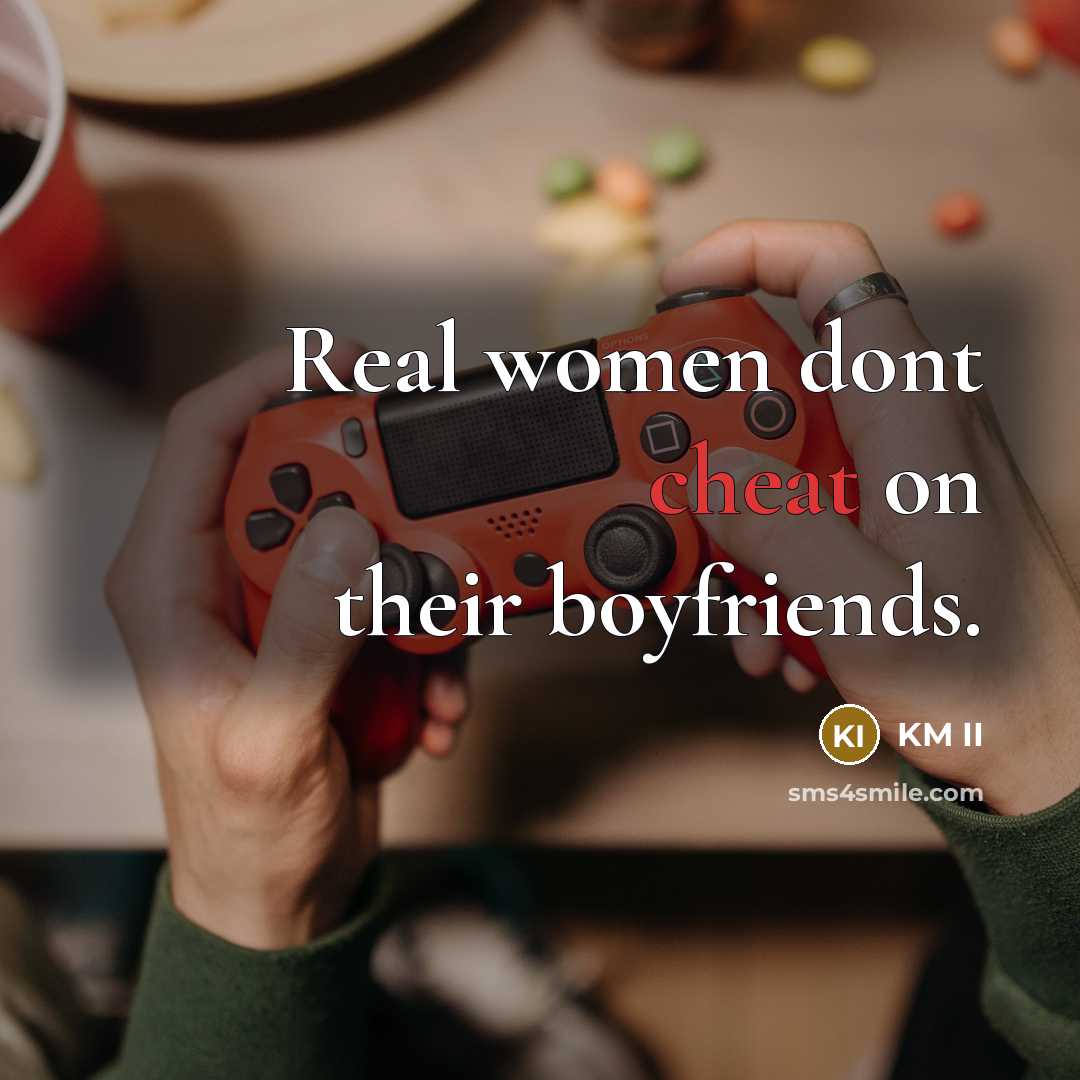 “Real women dont cheat on their boyfriends.…” quote by KM II