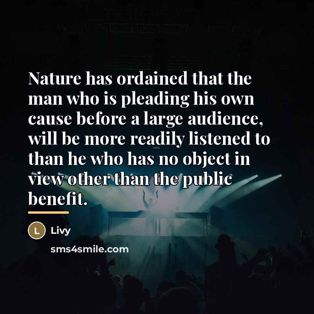 “Nature has ordained that the man who is pleading his…” quote by Livy