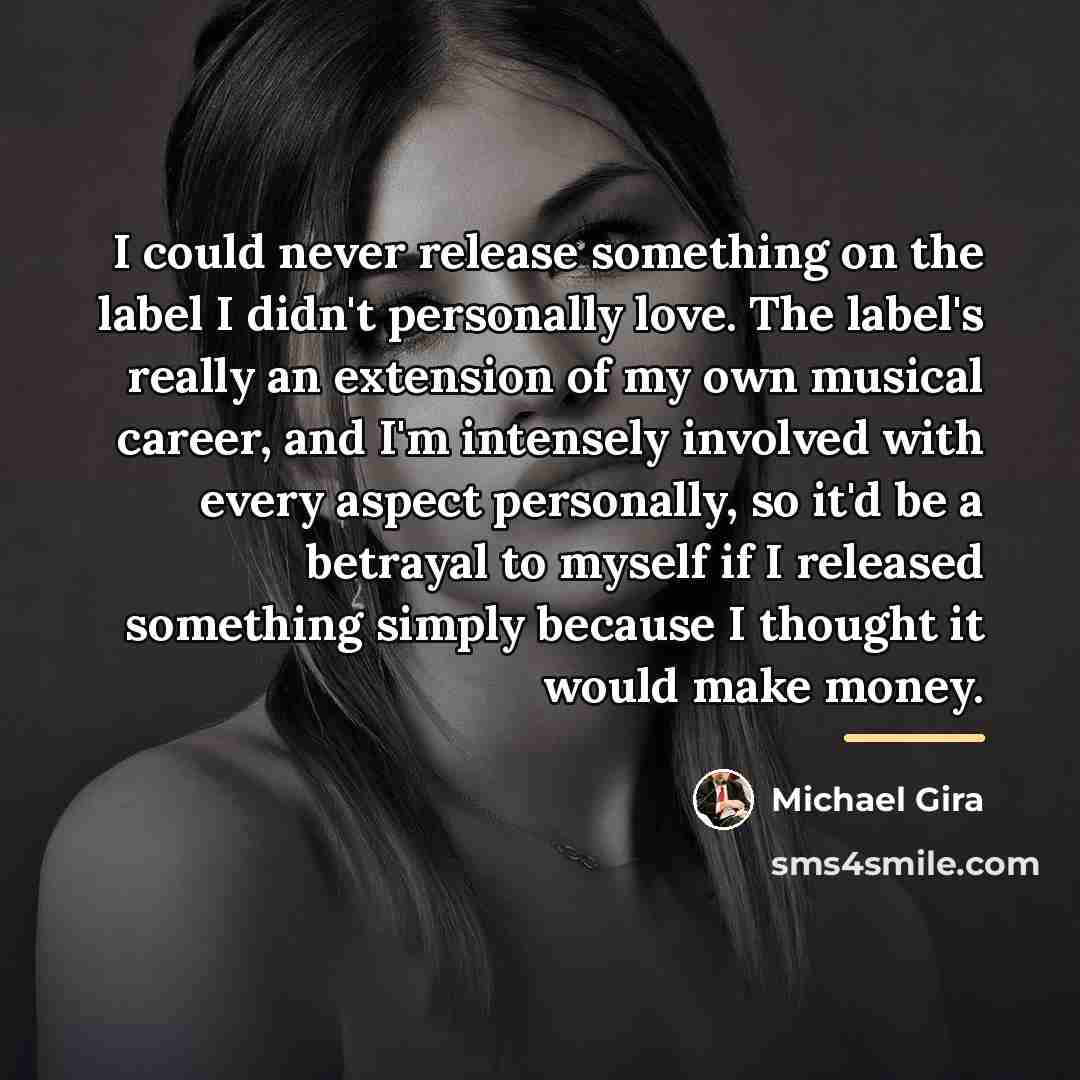 “I could never release something on the label I didn't…” quote by Michael Gira