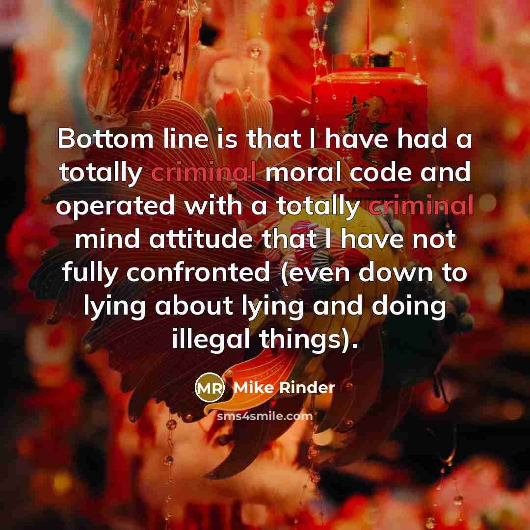 “Bottom line is that I have had a totally criminal…” quote by Mike Rinder