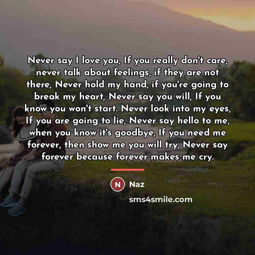“Never say I love you, If you really don't care,…” quote by Naz