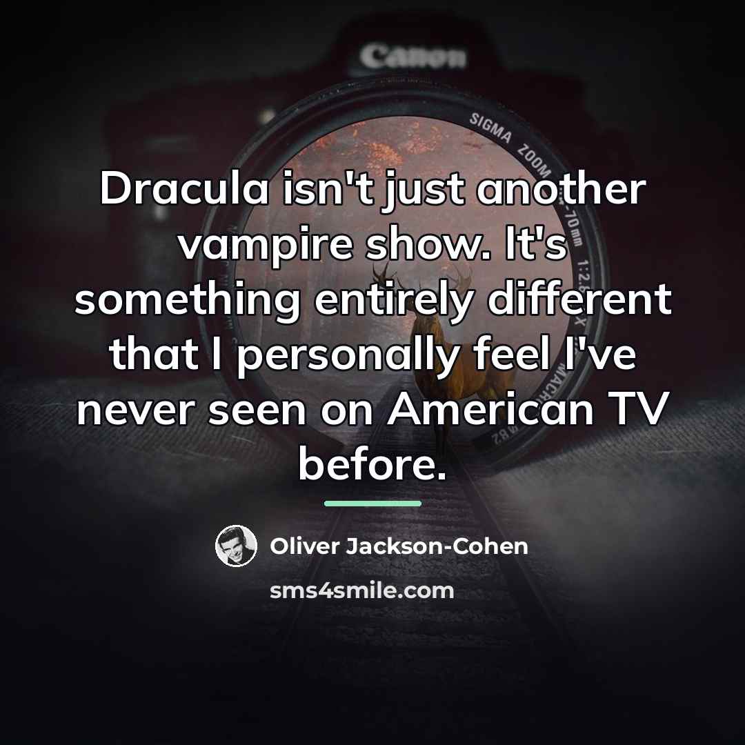 “Dracula isn't just another vampire show. It's something entirely different…” quote by Oliver Jackson-Cohen