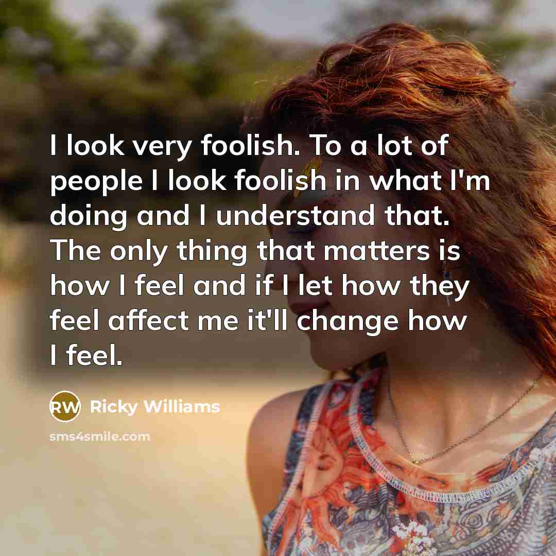 “I look very foolish. To a lot of people I…” quote by Ricky Williams