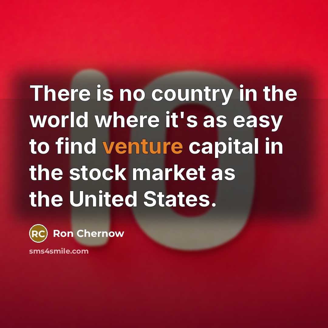 “There is no country in the world where it's as…” quote by Ron Chernow
