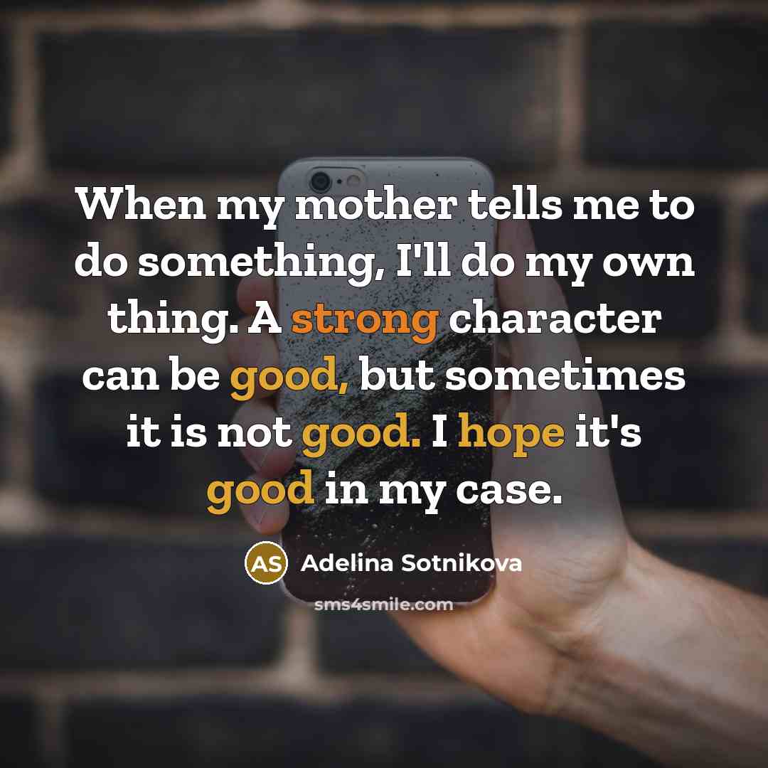 “When my mother tells me to do something, I'll do…” quote by Adelina Sotnikova