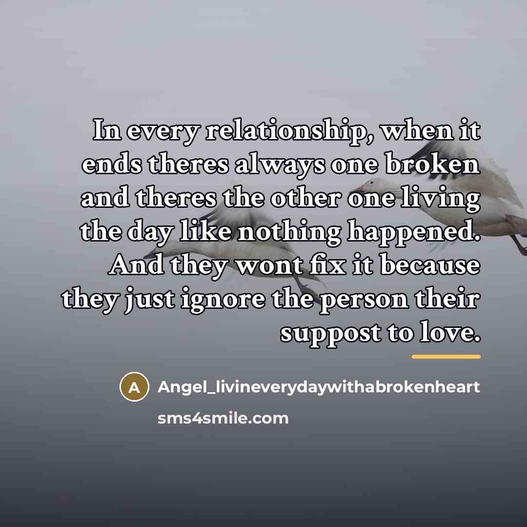 “In every relationship, when it ends theres always one broken…” quote by Angel_livineverydaywithabrokenheart