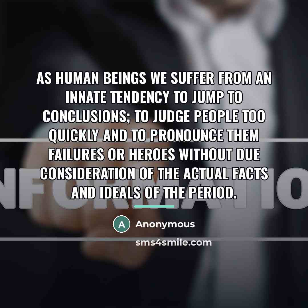 “As human beings we suffer from an innate tendency to…” quote by Anonymous