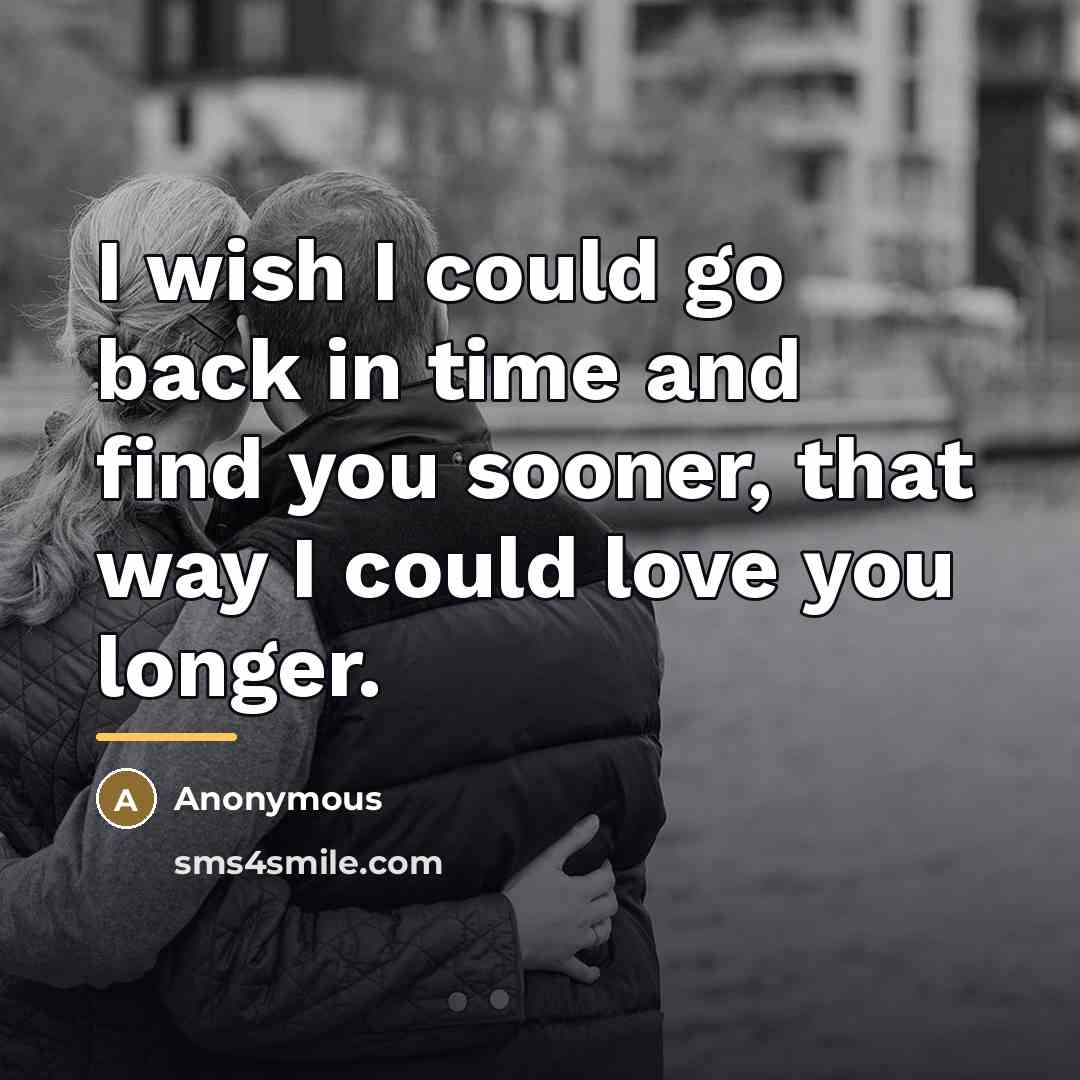 “I wish I could go back in time and find…” quote by Anonymous