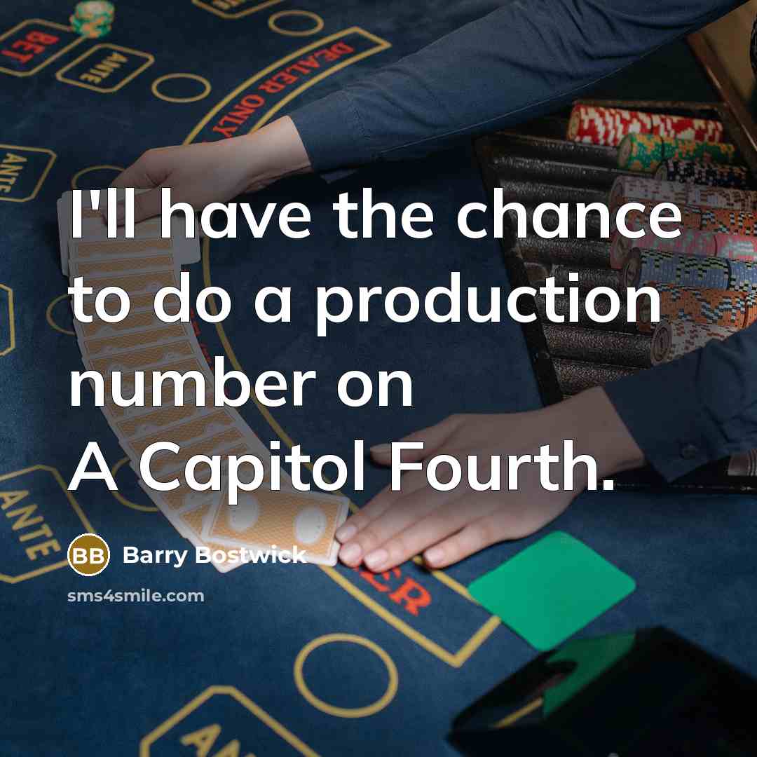 “I'll have the chance to do a production number on…” quote by Barry Bostwick