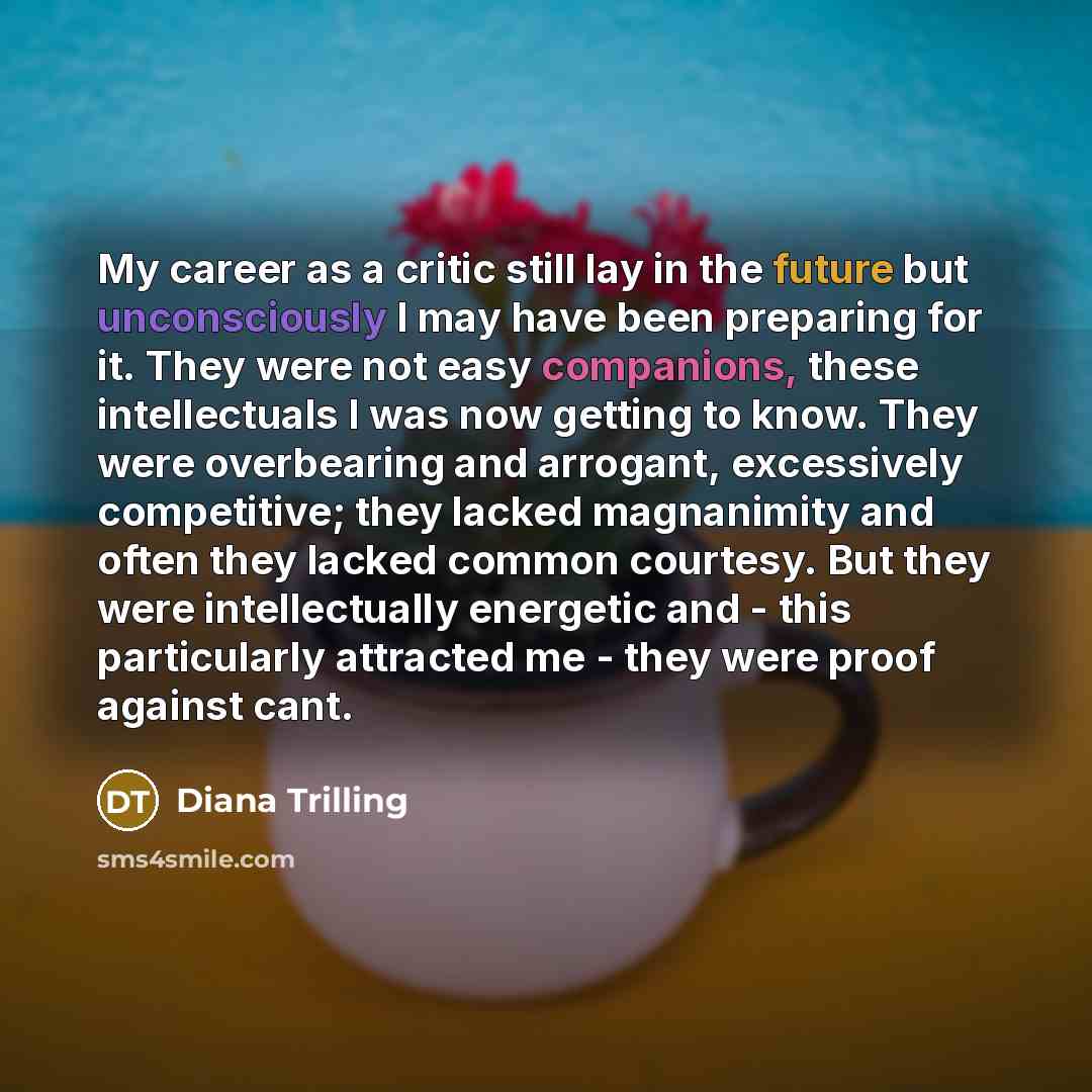 “My career as a critic still lay in the future…” quote by Diana Trilling