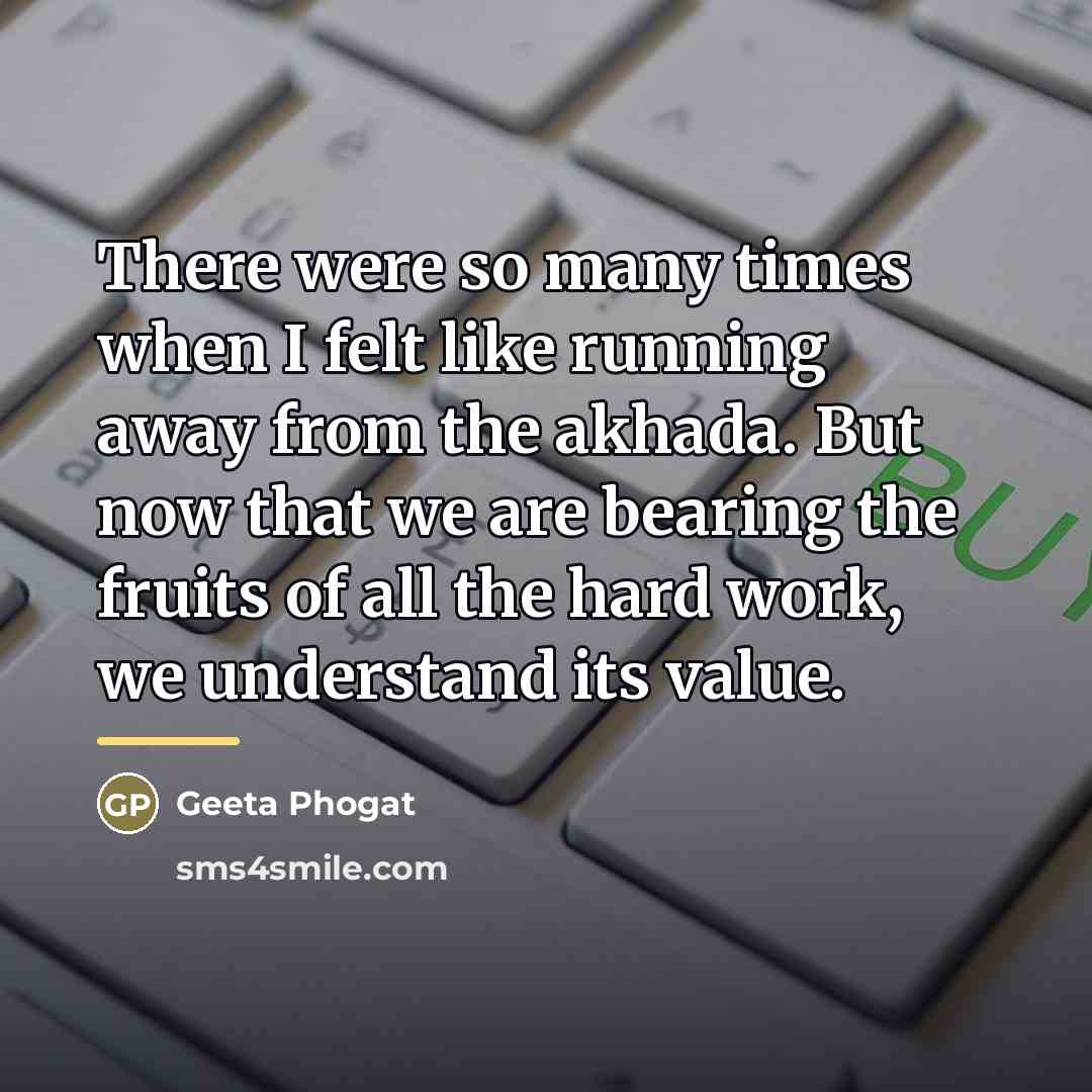 “There were so many times when I felt like running…” quote by Geeta Phogat