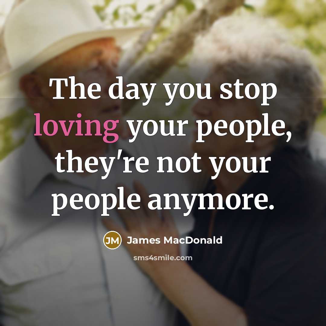 “The day you stop loving your people, they're not your…” quote by James MacDonald