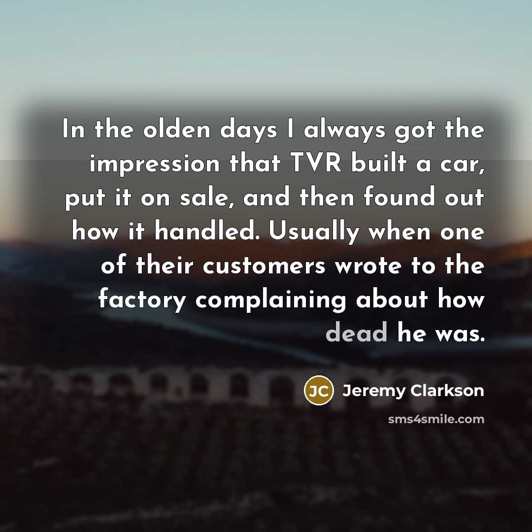 “In the olden days I always got the impression that…” quote by Jeremy Clarkson