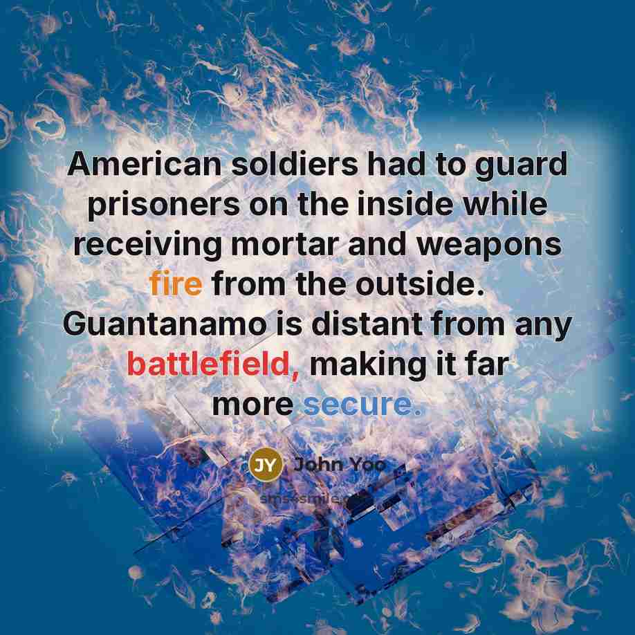 “American soldiers had to guard prisoners on the inside while…” quote by John Yoo