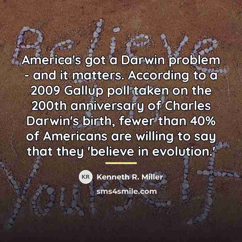 “America's got a Darwin problem - and it matters. According…” quote by Kenneth R. Miller
