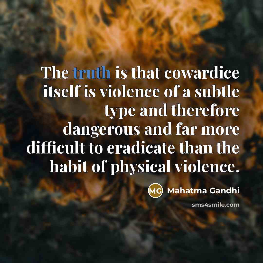 “The truth is that cowardice itself is violence of a…” quote by Mahatma Gandhi