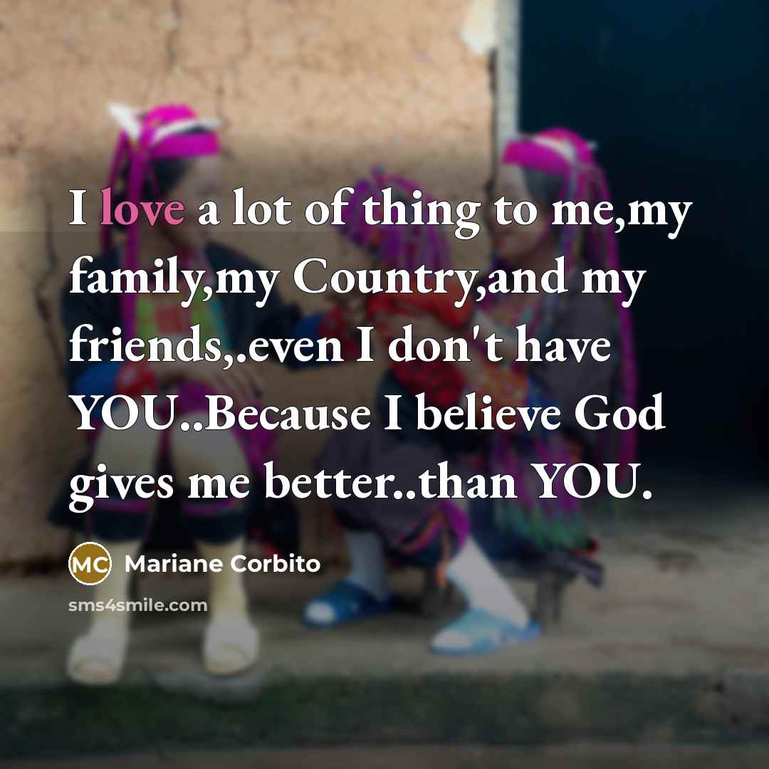“I love a lot of thing to me,my family,my Country,and…” quote by Mariane Corbito