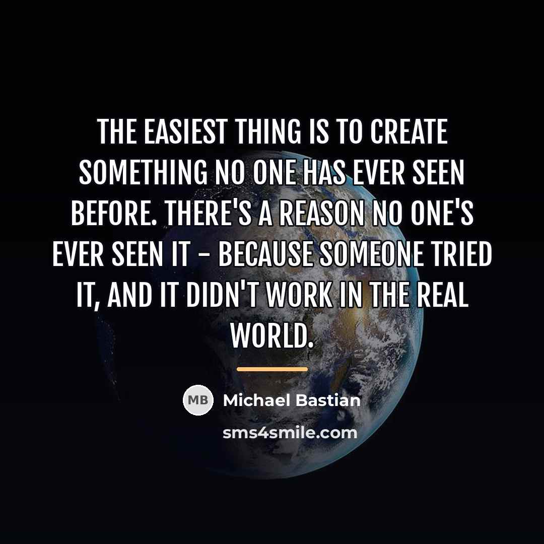 “The easiest thing is to create something no one has…” quote by Michael Bastian