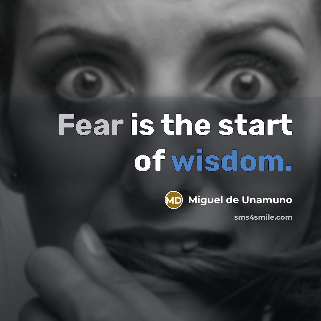 “Fear is the start of wisdom.…” quote by Miguel de Unamuno
