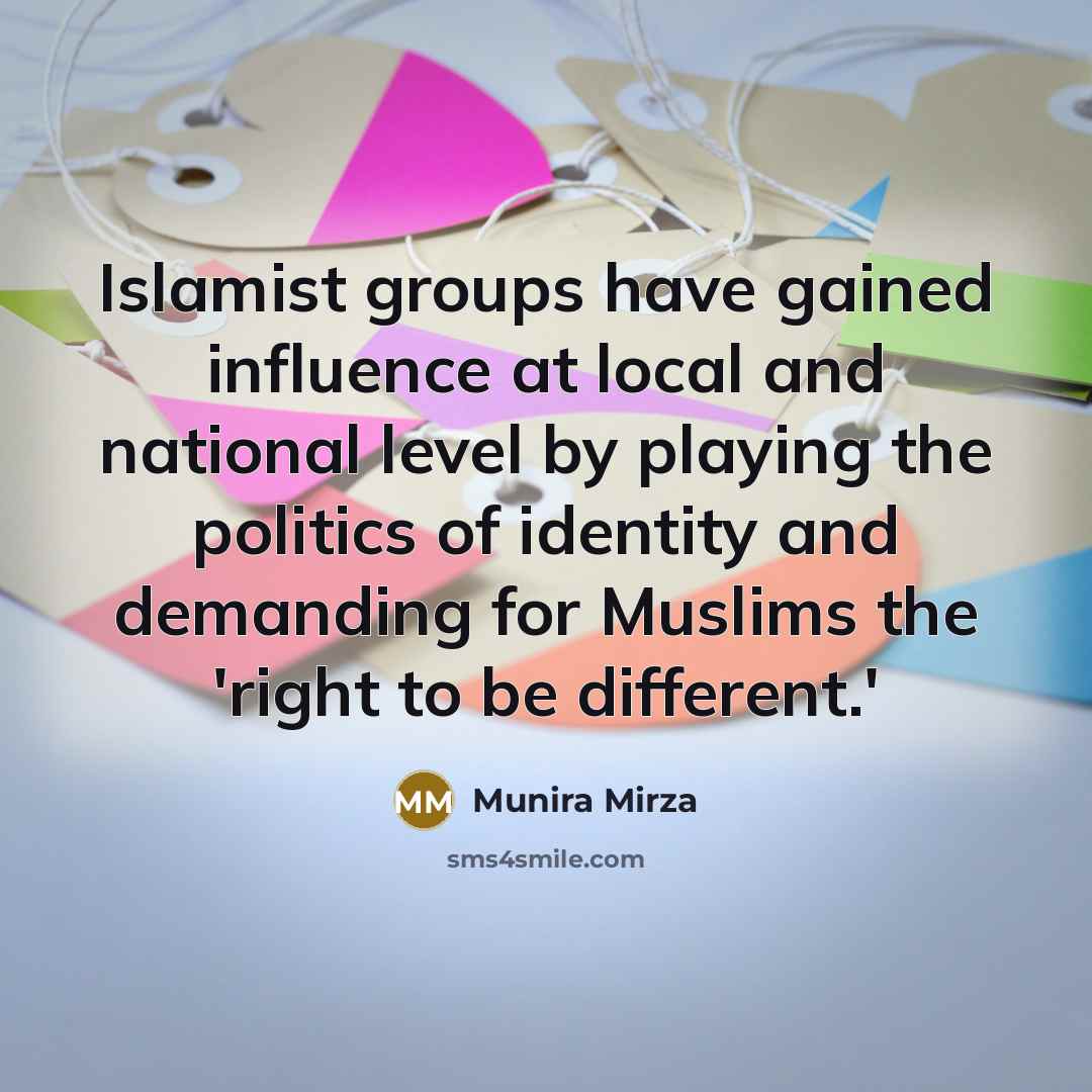 “Islamist groups have gained influence at local and national level…” quote by Munira Mirza