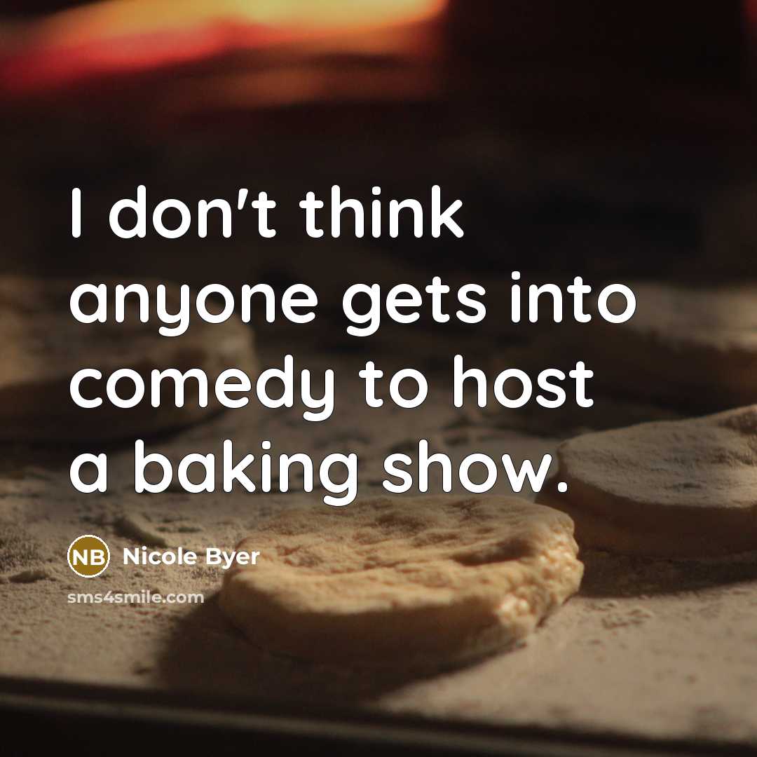 “I don't think anyone gets into comedy to host a…” quote by Nicole Byer