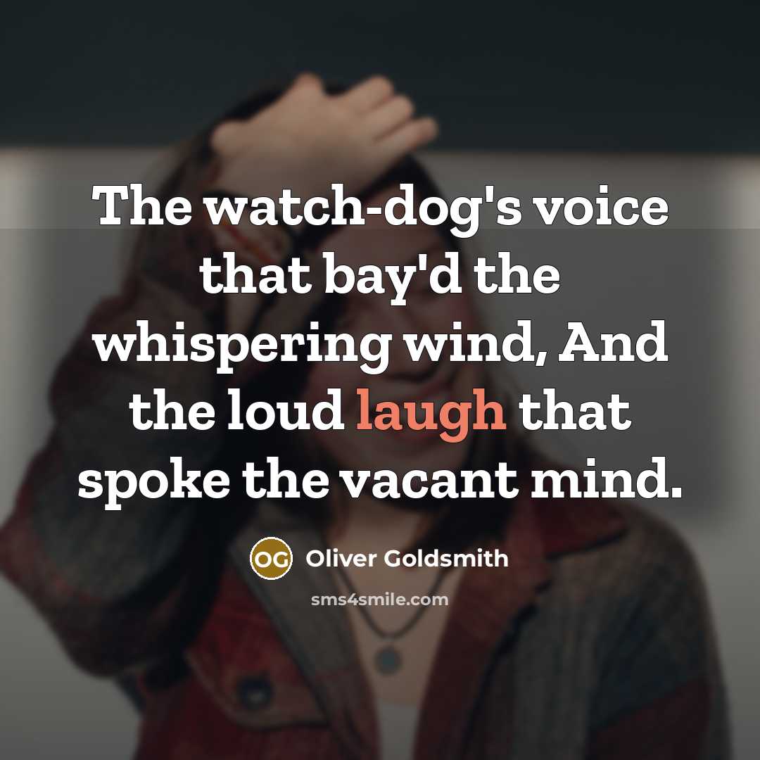“The watch-dog's voice that bay'd the whispering wind, And the…” quote by Oliver Goldsmith