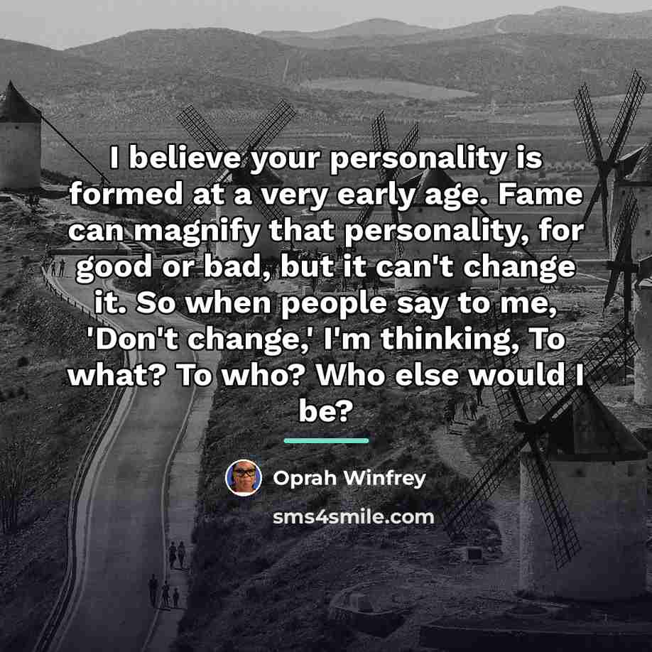 “I believe your personality is formed at a very early…” quote by Oprah Winfrey