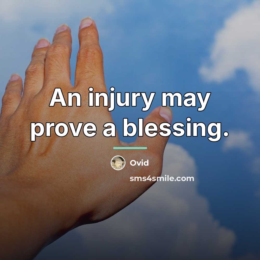 “An injury may prove a blessing.…” quote by Ovid