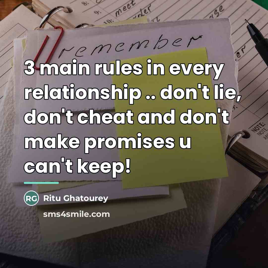 “3 main rules in every relationship .. don't lie, don't…” quote by Ritu Ghatourey