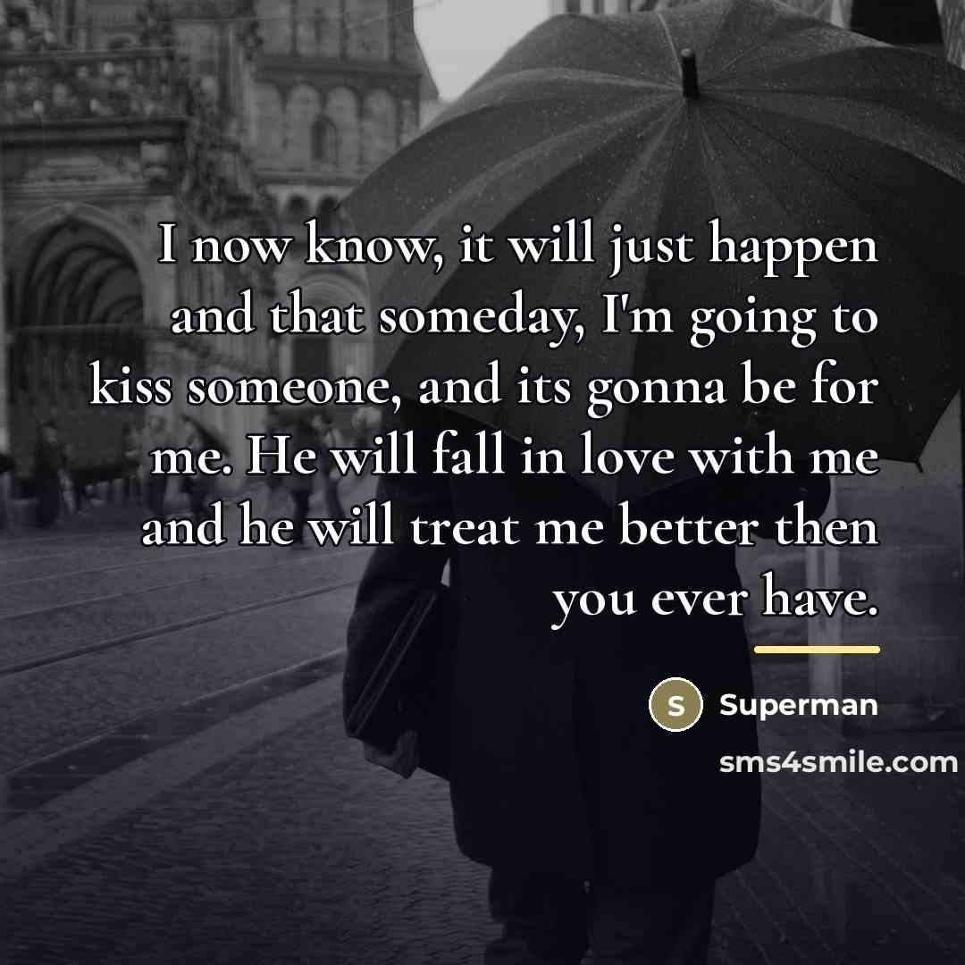 “I now know, it will just happen and that someday,…” quote by Superman